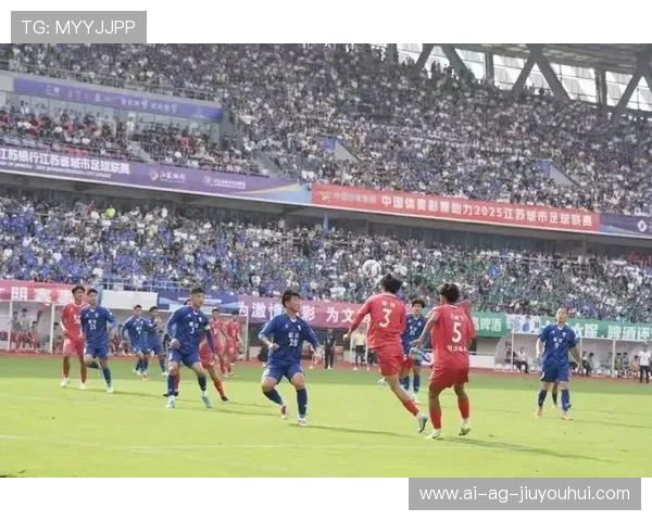 宿迁市足球联赛精彩直播全程报道及赛事亮点回顾